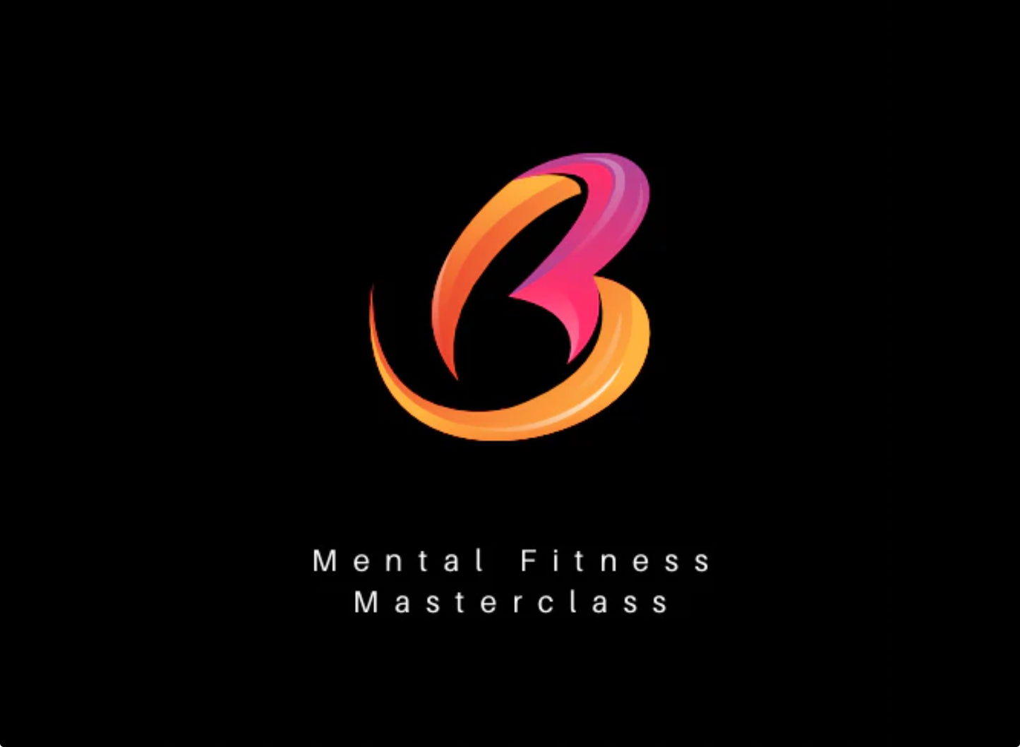 Mental Fitness Masterclass